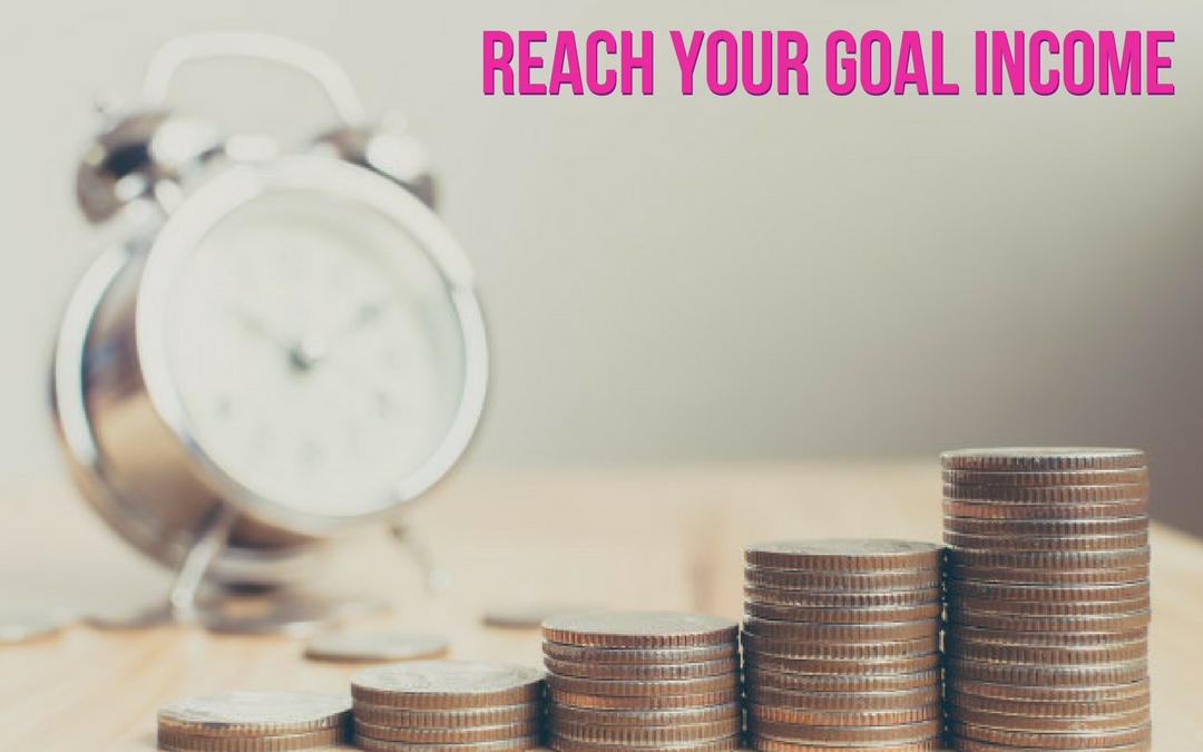 reach your goal income