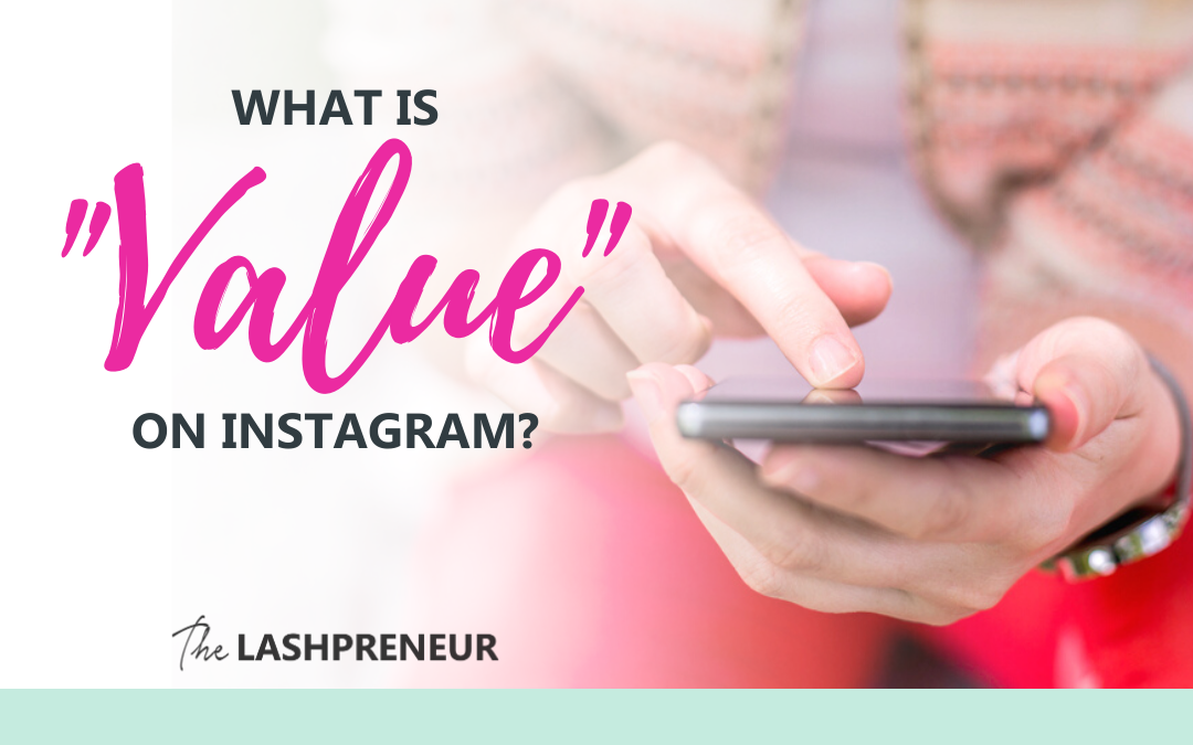 What is "Value" on Instagram?