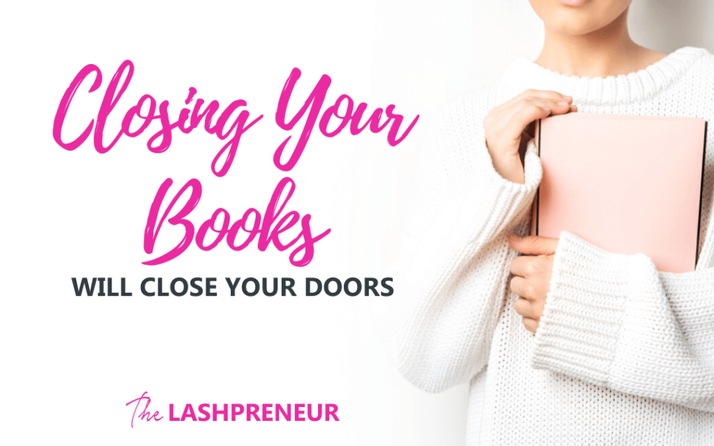 Closing Your Books - Will Close Your Doors