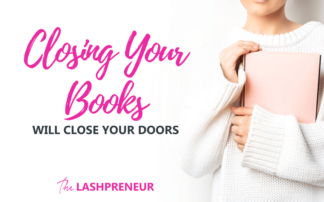 Closing Your Books - Will Close Your Doors
