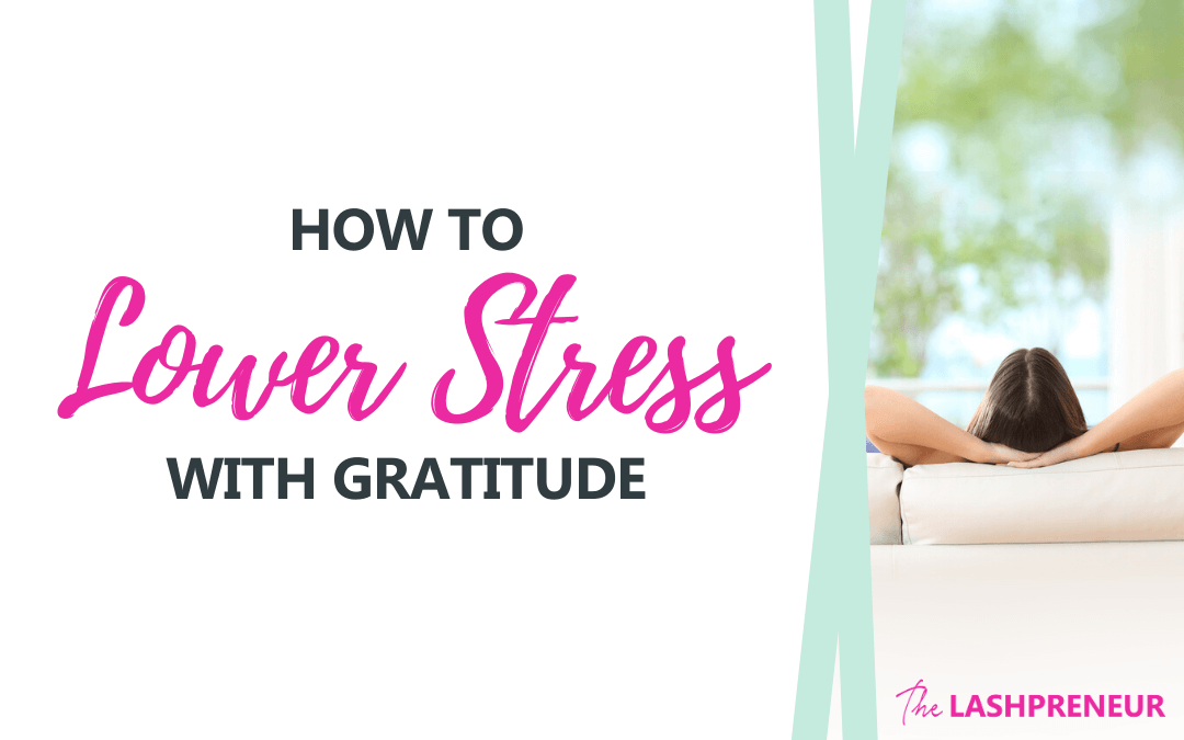How to Lower Stress with Gratitude