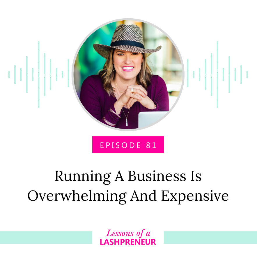 Running a Business is Overwhelming and Expensive