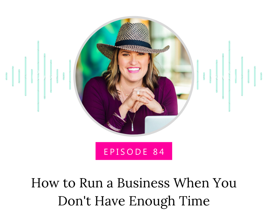 How to Run a Business When You Don’t Have Enough Time