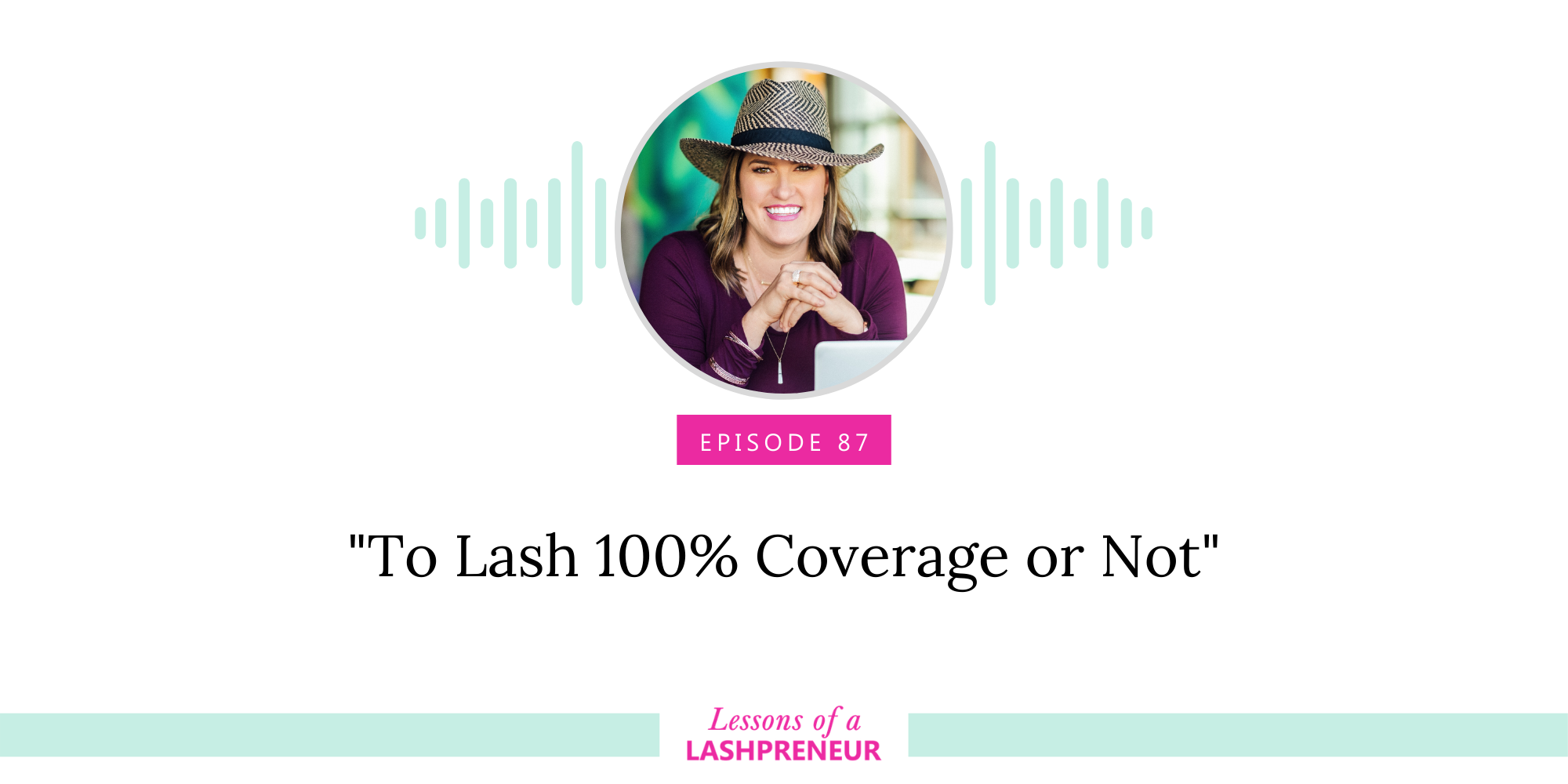 To Lash 100% Coverage or Not