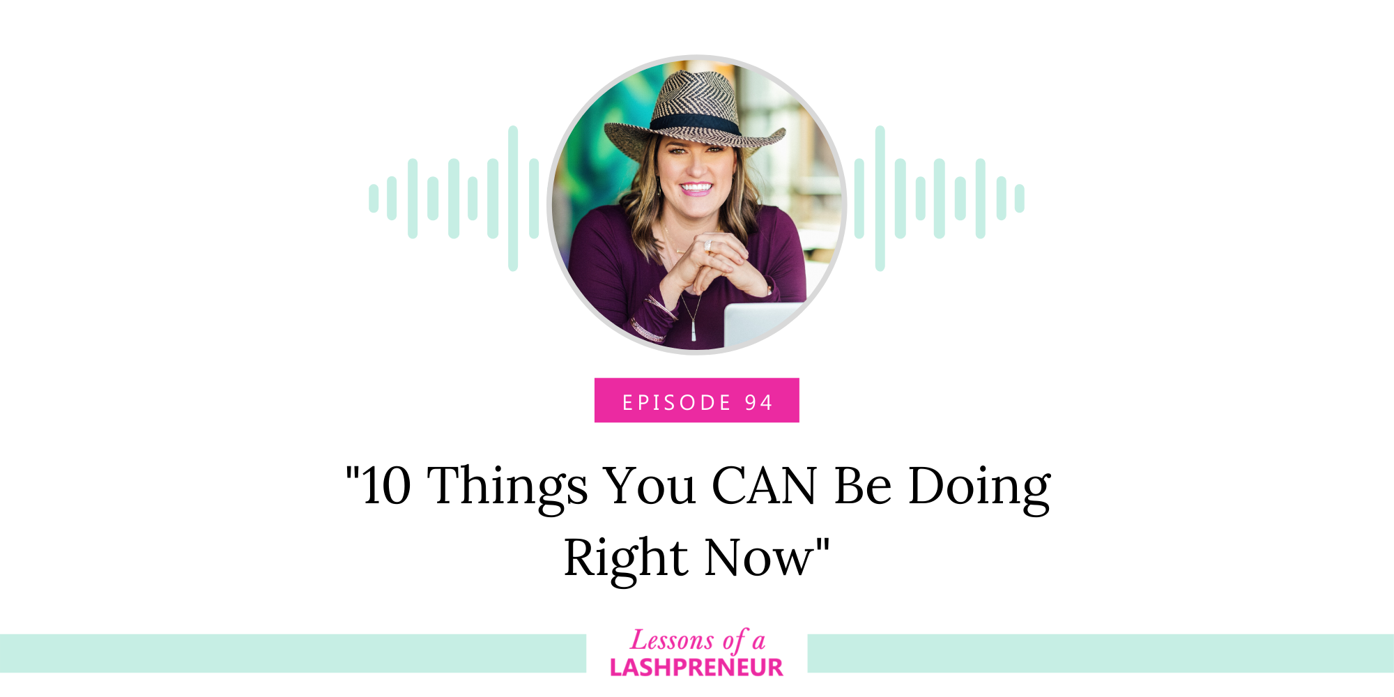 Top 10 Things You CAN Be Doing