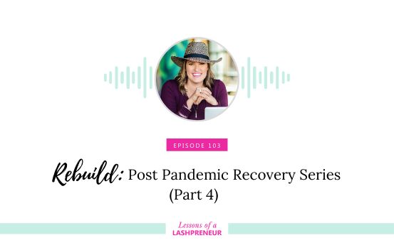 REBUILD – Part 4 of the Post Pandemic Recovery Series