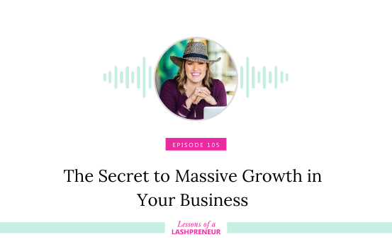 The Secret to Massive Growth in Your Business