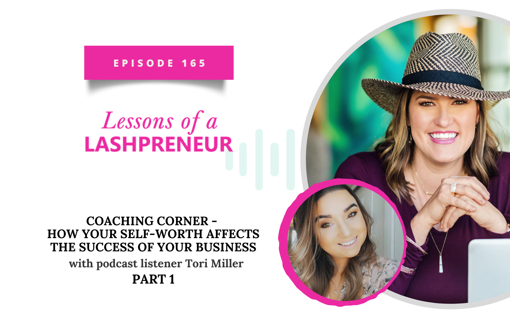 Coaching Corner: How Your Self-Worth Affects the Success of Your Business with podcast listener Tori Miller Part 1