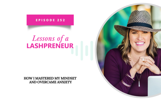 How I Mastered my Mindset AND Overcame Anxiety