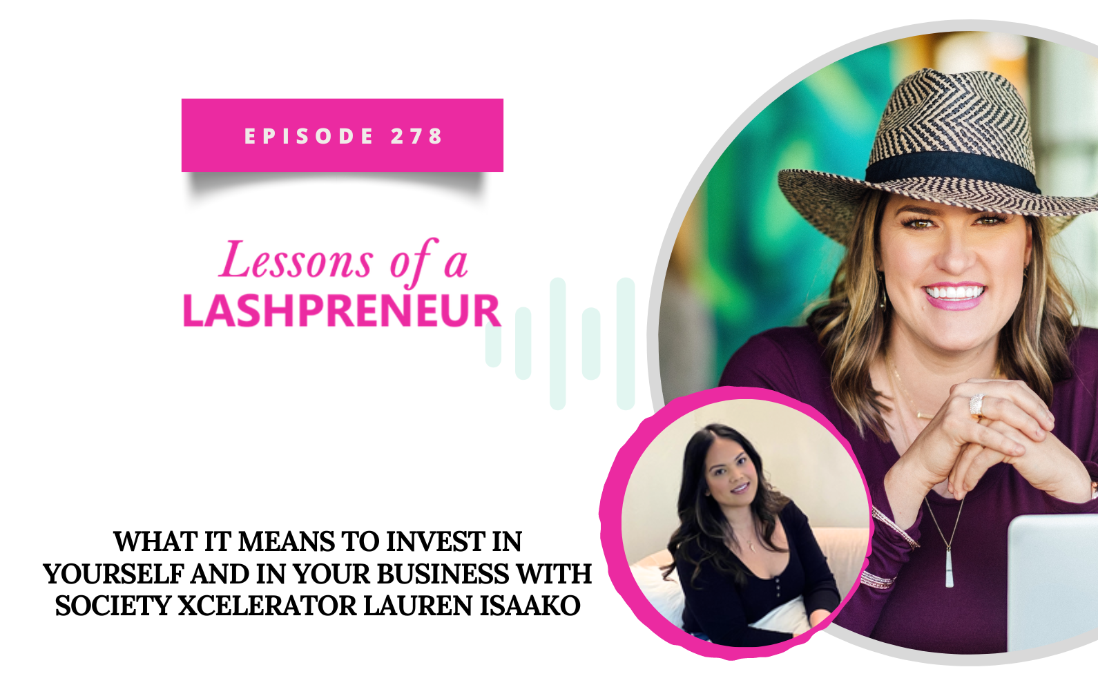 What it Means to Invest In Yourself and In Your Business with Society Xcelerator Lauren Isaako